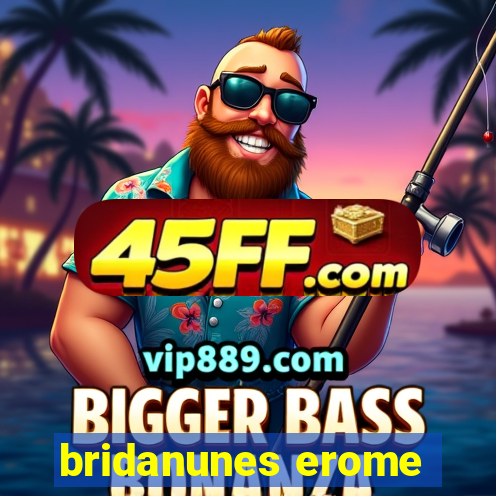 bridanunes erome